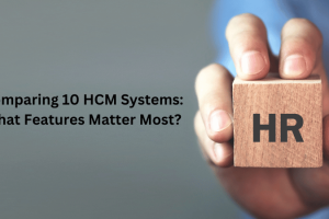 Comparing 10 HCM Systems: What Features Matter Most?