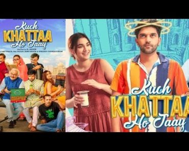 Kuch Khattaa Ho Jaay Movie: Cast Budget, Review, Box Office Collections