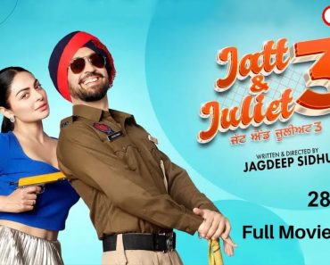 Jatt & Juliet 3: Overview, Cast and Story